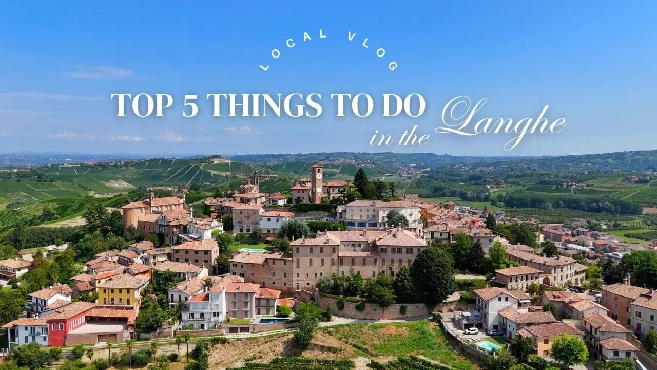 Top 5 Things to Do in Langhe, Italy